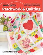 Jump into Patchwork & Quilting