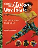 Creating With African Wax Fabric