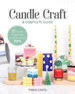 Candle Craft, A Complete Guide