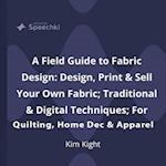 A Field Guide to Fabric Design