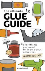 Ultimate Glue Guide