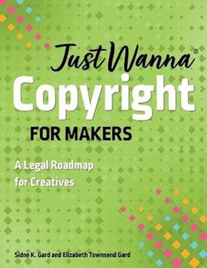 Just Wanna Copyright for Makers