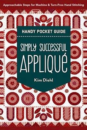 Simply Successful Appliqué Handy Pocket Guide