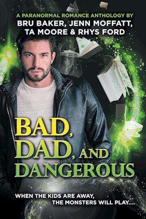 Bad, Dad, and Dangerous