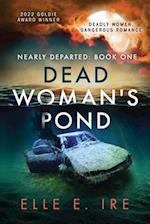 Dead Woman's Pond, 1