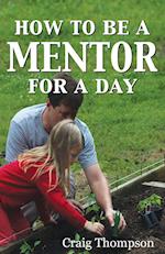How To Be a Mentor for a Day