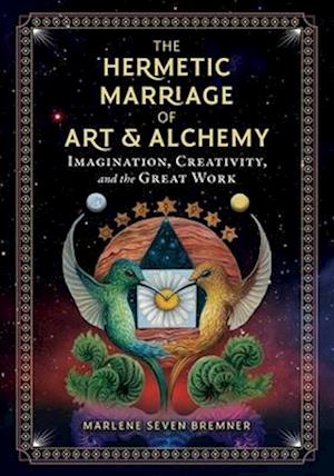 The Hermetic Marriage of Art and Alchemy