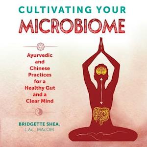 Cultivating Your Microbiome