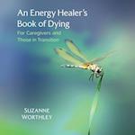 Energy Healer's Book of Dying