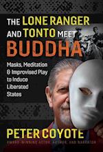 The Lone Ranger and Tonto Meet Buddha