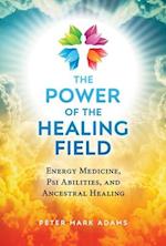 The Power of the Healing Field