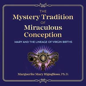 Mystery Tradition of Miraculous Conception