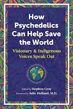 How Psychedelics Can Save the World