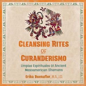 Cleansing Rites of Curanderismo