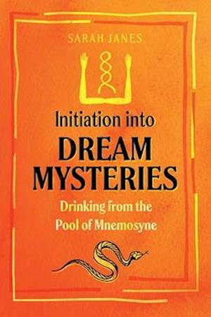 Initiation into Dream Mysteries