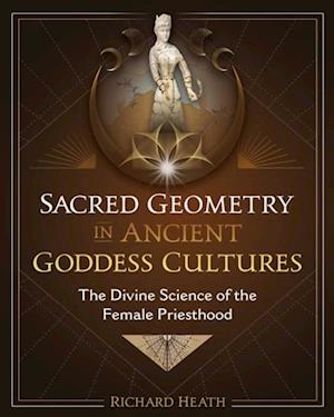 Sacred Geometry in Ancient Goddess Cultures