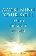 Awakening Your Soul to the Presence of God