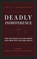 Deadly Indifference