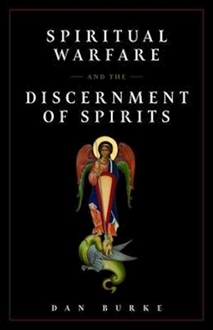 Spiritual Warfare and the Discernment of Spirits