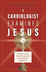 A Cardiologist Examines Jesus