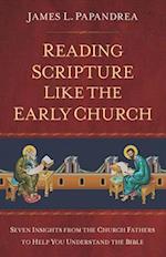 Reading Scripture Like the Church Fathers