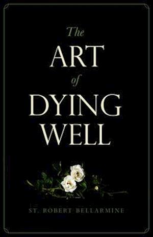 Art of Dying Well - New Edition