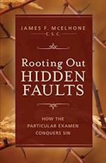 Rooting Out Hidden Faults