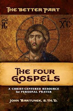 The Better Part - The Four Gospels