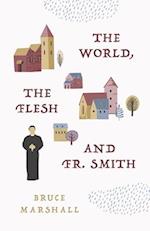 The World, the Flesh & Fr. Smith