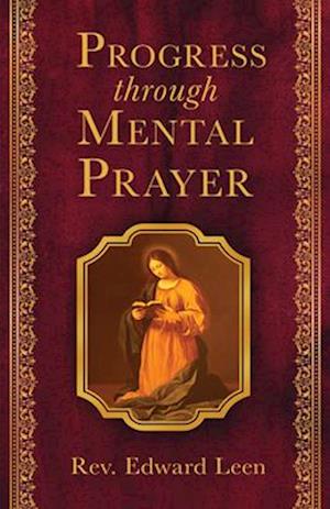 Progress Through Mental Prayer