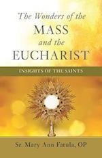 The Wonders of the Mass and the Eucharist