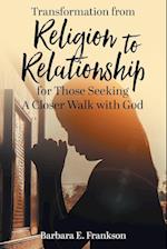 Transformation from Religion to Relationship