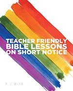 Teacher Friendly Bible Lessons on Short Notice