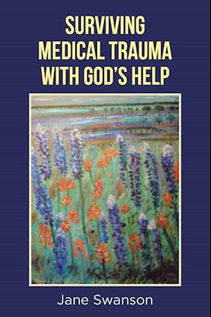 Surviving Medical Trauma with God's Help