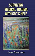 Surviving Medical Trauma with God's Help