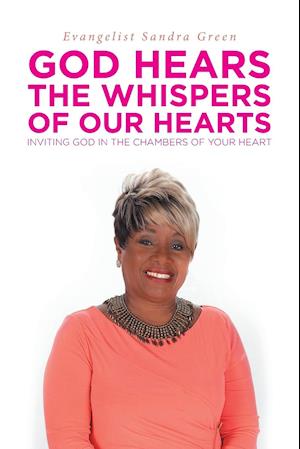 God Hears the Whispers of Our Hearts