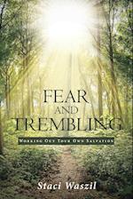 Fear and Trembling - Working Out Your Own Salvation