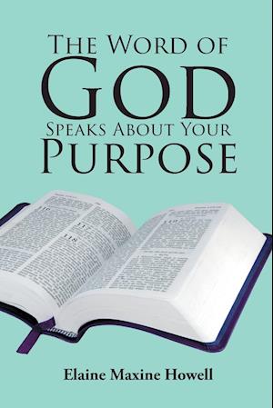 The Word of God Speaks About Your Purpose