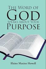 The Word of God Speaks About Your Purpose