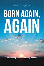 Born Again, Again