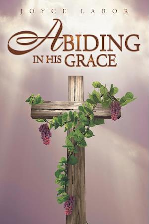 Abiding in His Grace