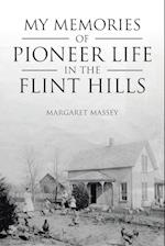 My Memories of Pioneer Life in the Flint Hills