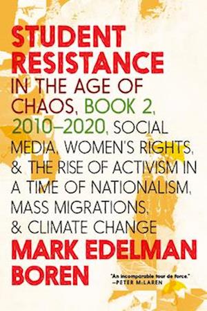 Student Resistance In The Age Of Chaos Book 2, 2010-now