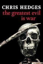 The Greatest Evil Is War