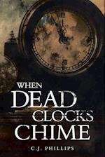 When Dead Clocks Chime