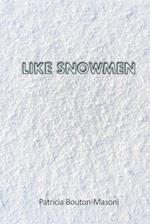 Like Snowmen