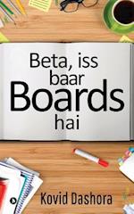 Beta, ISS Baar Boards Hai