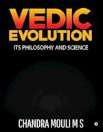 Vedic Evolution: Its Philosophy and Science 