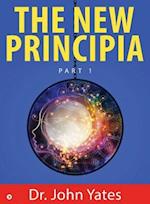 The New Principia: Part 1 