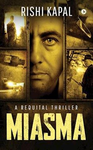 Miasma: A Requital Thriller